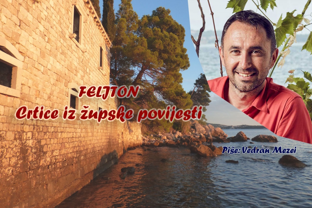 CRTICE IZ ŽUPSKE POVIJESTI - Pi&scaron;e: Vedran Mezei; 6. dio - Župa dubrovačka pod okriljem Republike